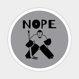 Nope Hockey Goalie for light Magnet